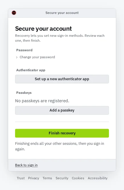 The Secure your account page reached by recovery: a Password section with a closed Change your password line, an Authenticator app section, a Passkeys section with an Add a passkey button, and the one highlighted Finish recovery button with a note that it ends your other sessions.