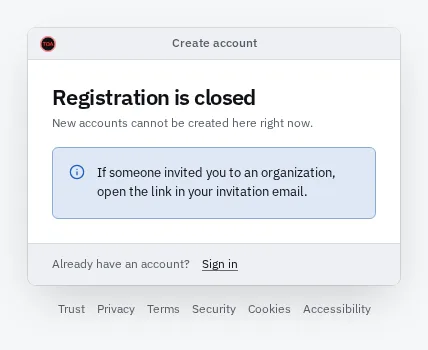 The registration page when sign-up is closed: Registration is closed, New accounts cannot be created here right now, and a notice that an invitation email is the way into an organization.