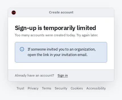 The registration page when the day limit has been reached: Sign-up is temporarily limited, Too many accounts were created today, and the same notice about invitations.